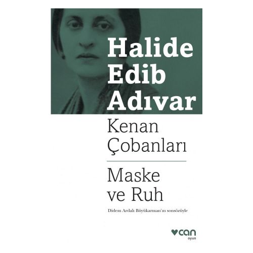 Kenan Çobanları, Maske ve Ruh - Halide Edib Adıvar