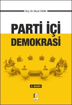 Parti İçi Demokrasi - Murat Yanık