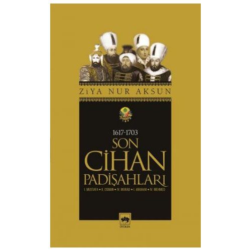 Son Cihan Padişahları - Ziya Nur Aksun