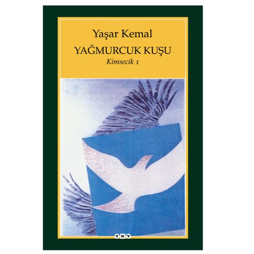 Yağmurcuk Kuşu Kimsecik 1 - Yaşar Kemal
