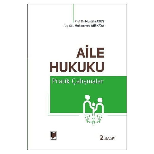 Aile Hukuku Pratik Çalışmalar - Mustafa Ateş, Muhammed Afif Kaya