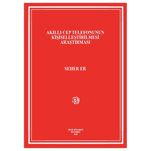 Akıllı Cep Telefonunun Kişiselleştirilmesi Araştırması - Seher Er