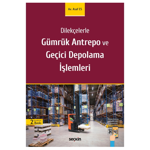 Dilekçelerle Gümrük Antrepo ve Geçici Depolama İşlemleri - Asaf Es