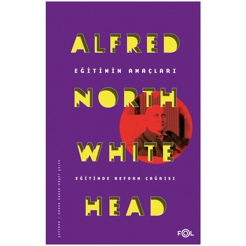 Eğitimin Amaçları Eğitimde Reform Çağrısı - Alfred North Whitehead