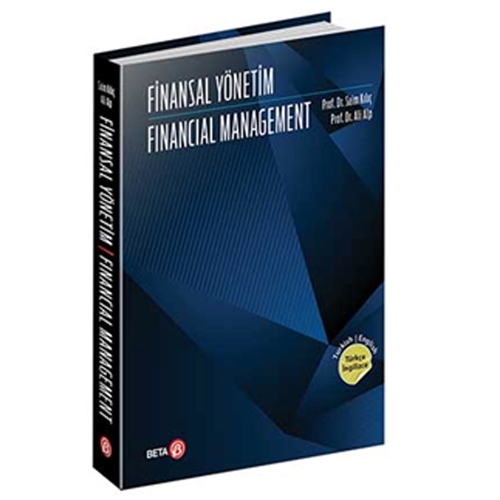 Finansal Yönetim, Financial Management - Saim Kılıç, Ali Alp