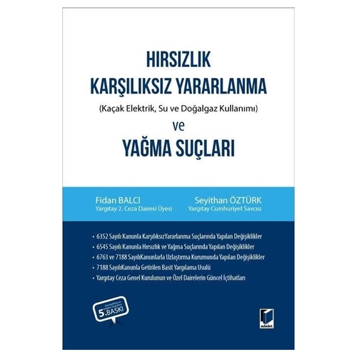 Hırsızlık, Karşılıksız Yararlanma ve Yağma Suçları - Fidan Balcı, Seyithan Öztürk