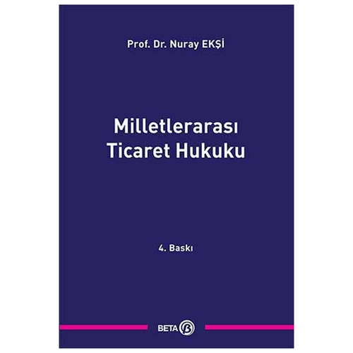 Milletlerarası Ticaret Hukuku - Nuray Ekşi