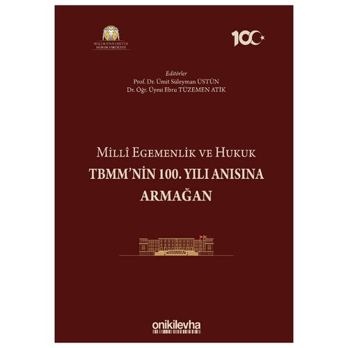 Milli Egemenlik ve Hukuk TBMM\'nin 100. Yılı Anısına Armağan - Ebru Tüzemen Atik, Ümit Süleyman Üstün