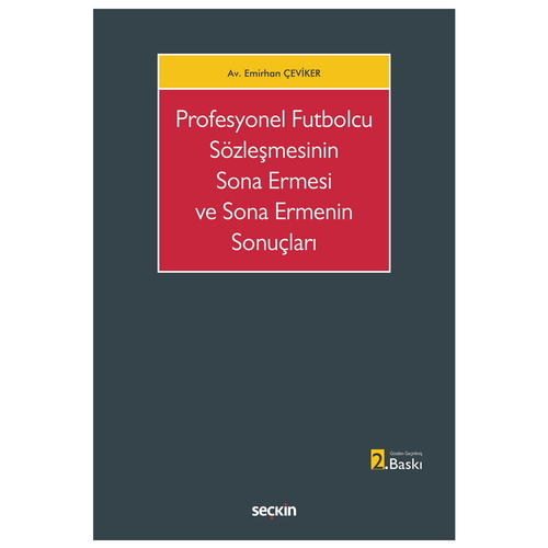 Profesyonel Futbolcu Sözleşmesinin Sona Ermenin Sonuçları - Emirhan Çeviker