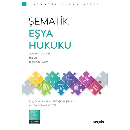 Şematik Eşya Hukuku - Hatice Kübra Ercoşkun Şenol,  Kübra Sucu Yer