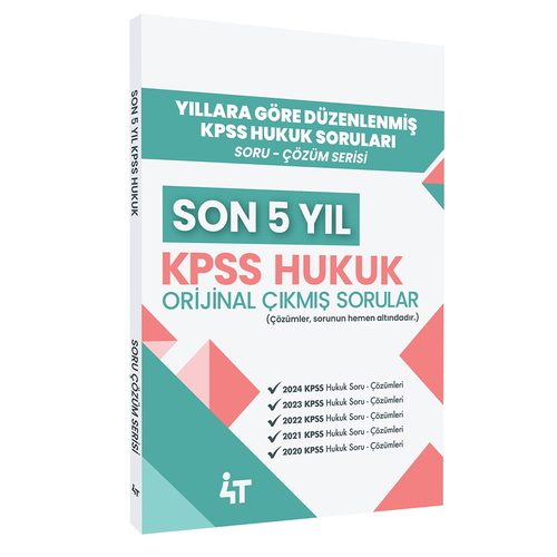 Son 5 Yıl KPSS Hukuk Orijinal Çıkmış Sorular 4T Yayınları 2025