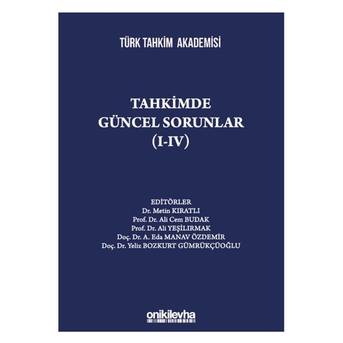 Tahkimde Güncel Sorunlar (I-IV) - Metin Kıratlı, Ali Cem Budak, Ali Yeşilırmak, A.Eda Manav Özdemir, Yeliz Bozkurt Gümrükçüoğlu