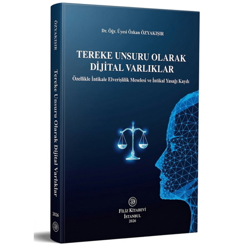 Tereke Unsuru Olarak Dijital Varlıklar - Özkan Özyakışır