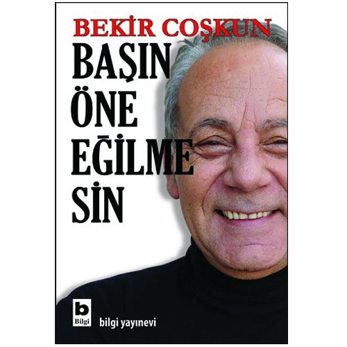 Başın Öne Eğilmesin - Bekir Coşkun