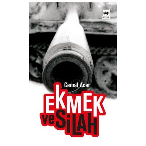 Ekmek ve Silah - Cemal Acar