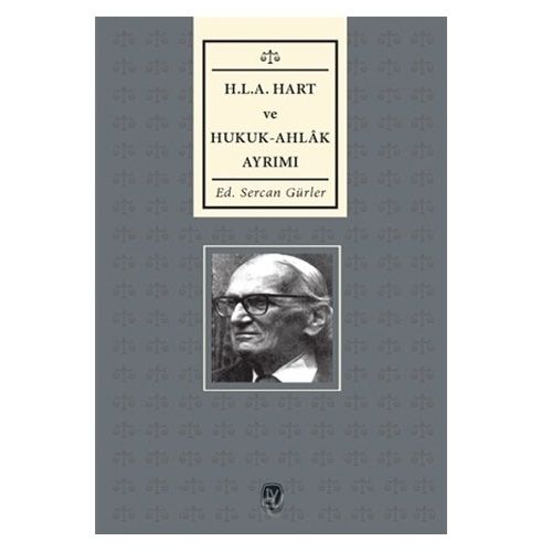 H.L.A Hart ve Hukuk - Ahlak Ayrımı - Sercan Gürler