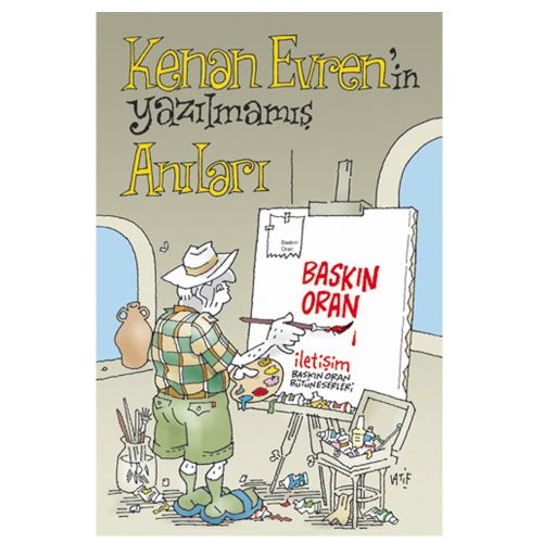 Kenan Evren\'in Yazılmamış Anıları - Baskın Oran