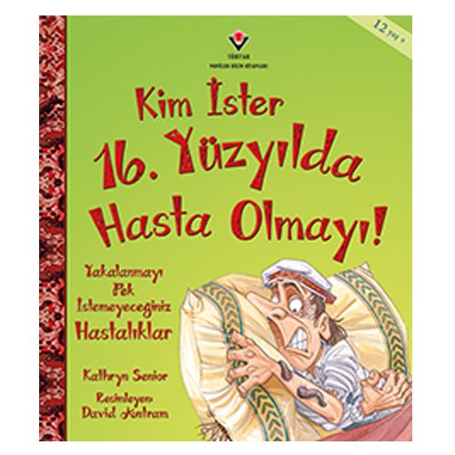 Kim İster 16. Yüzyılda Hasta Olmayı - Kathryn Senior