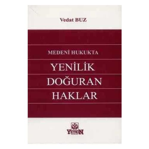 Medeni Hukukta Yenilik Doğuran Haklar - Vedat Buz