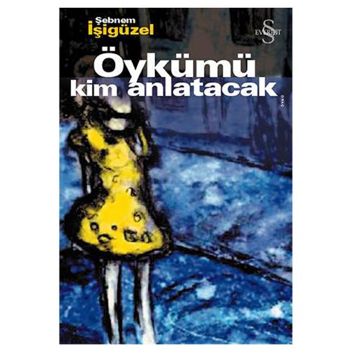 Öykümü Kim Anlatacak - Şebnem İşigüzel
