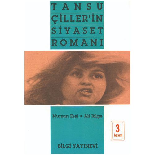 Tansu Çiller\'in Siyaset Romanı - Ali Bilge, Nursen Erel