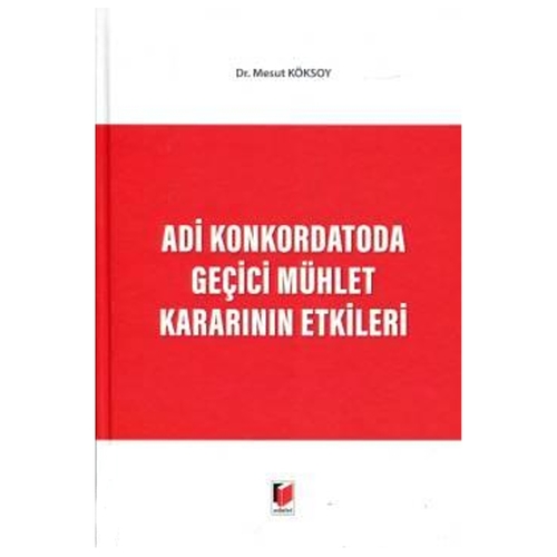 Adi Konkordatoda Geçici Mühlet Kararının Etkileri - Mesut Köksoy