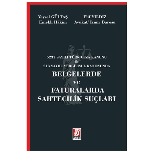 Belgelerde ve Faturalarda Sahtecilik Suçları - Veysel Gültaş, Elif Yıldız