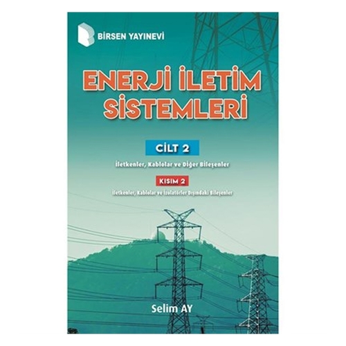 Enerji İletim Sistemleri Cilt 2 Kısım 2 - Selim Ay