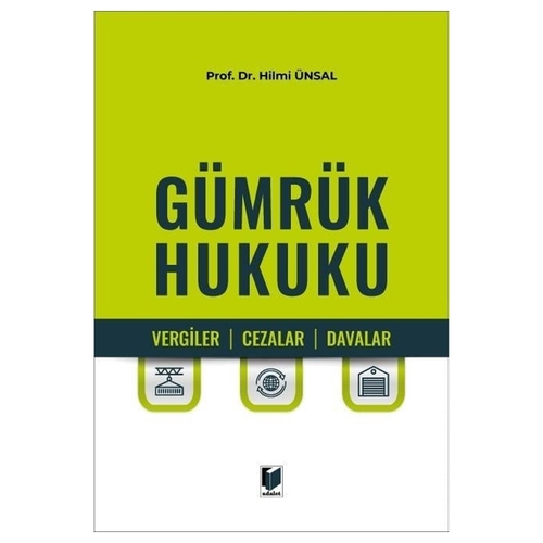 Gümrük Hukuku - Hilmi Ünsal