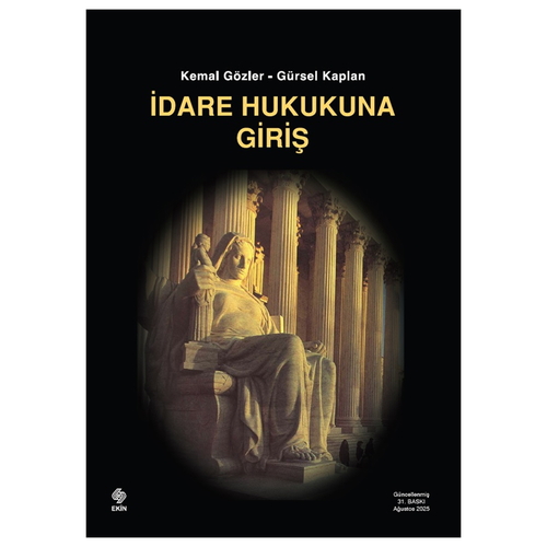 İdare Hukukuna Giriş - Kemal Gözler, Gürsel Kaplan