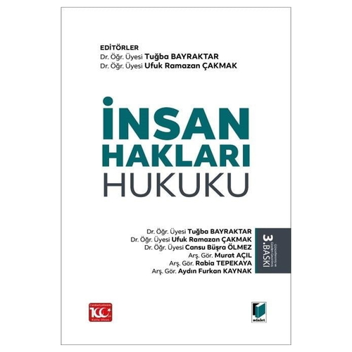 İnsan Hakları Hukuku - Tuğba Bayraktar, Ufuk Ramazan Çakmak