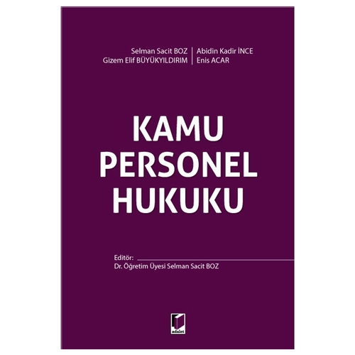 Kamu Personel Hukuku - Selman Sacit Boz, Abidin Kadir İnce, Gizem Elif Büyükyıldırım, Enis Acar