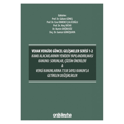 VEHAK Vergide Güncel Gelişmeler Serisi 1-2 - Gülsen Güneş, Esra Ekmekci Çalıcıoğlu