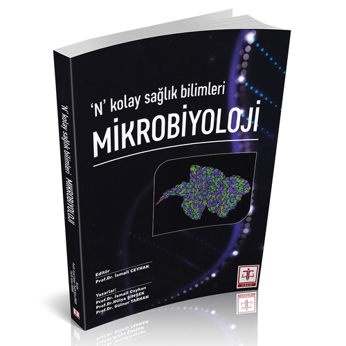 \'N\' Kolay Sağlık Bilimleri Mikrobiyoloji - İsmail Ceyhan, Hülya Şimşek, Gülnur Tarhan