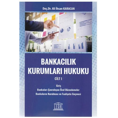 Bankacılık Kurumları Hukuku Cilt 1 - Ali İhsan Karacan
