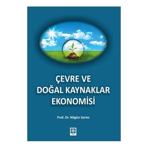 Çevre ve Doğal Kaynaklar Ekonomisi - Nilgün Serim