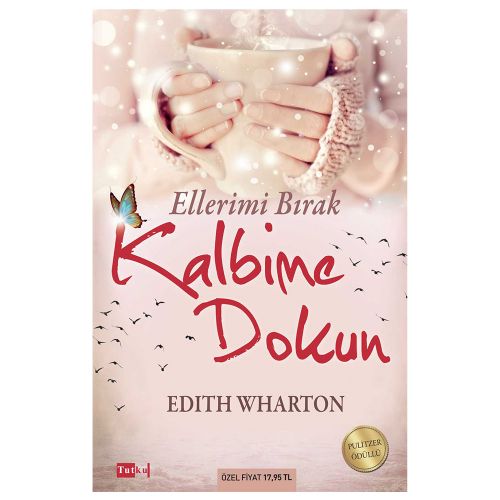 Ellerimi Bırak Kalbime Dokun - Edith Wharton