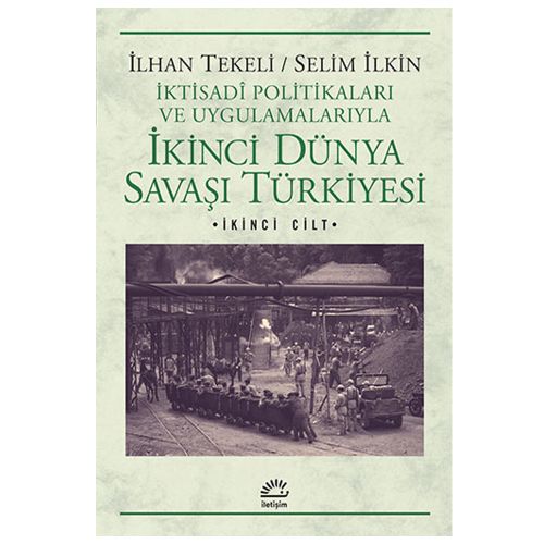İkinci Dünya Savaşı Türkiyesi 2 - İlhan Tekeli, Selim İlkin