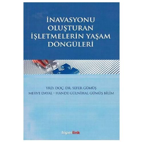 İnovasyonu Oluşturan İşletmelerin Yaşam Döngüleri - Sefer Gümüş