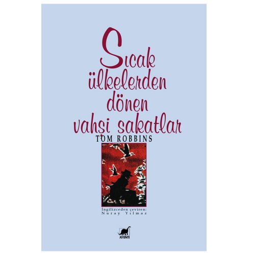 Sıcak Ülkelerden Dönen Vahşi Sakatlar - Tom Robbins