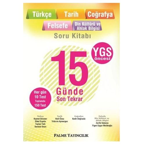YGS Öncesi 15 Günde Son Tekrar Türkçe Tarih Coğrafya Felesefe Din Kültürü - Palme Yayınları