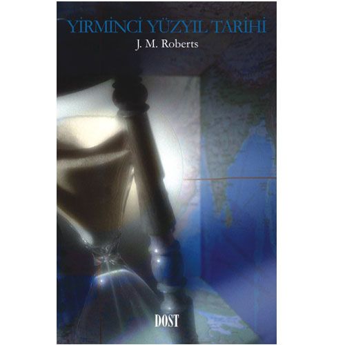 Yirminci Yüzyıl Tarihi - J. M. Roberts