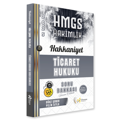 HMGS Hakimlik Hakkaniyet Ticaret Hukuku Soru Bankası VİPHukuk Yayınları 2025