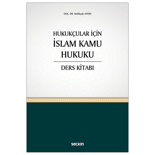 Hukukçular İçin İslam Kamu Hukuku Ders Kitabı - Melikşah Aydın