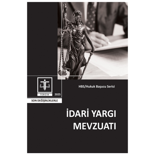 İdari Yargı Mevzuatı - Tercih Yayınları Kanun Metinleri Şubat 2025