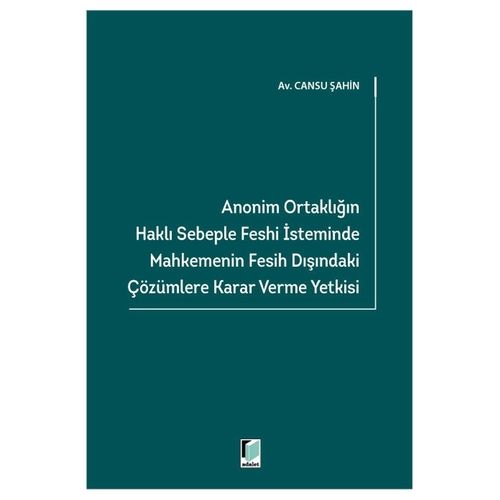 Anonim Ortaklığın Haklı Sebeple Feshi - Cansu Şahin
