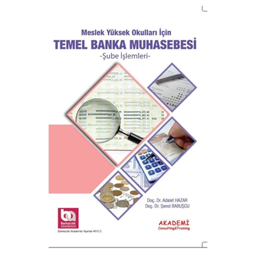 Meslek Yüksekokulları İçin Temel Banka Muhasebesi - Adalet Hazar, Şenol Babuşcu