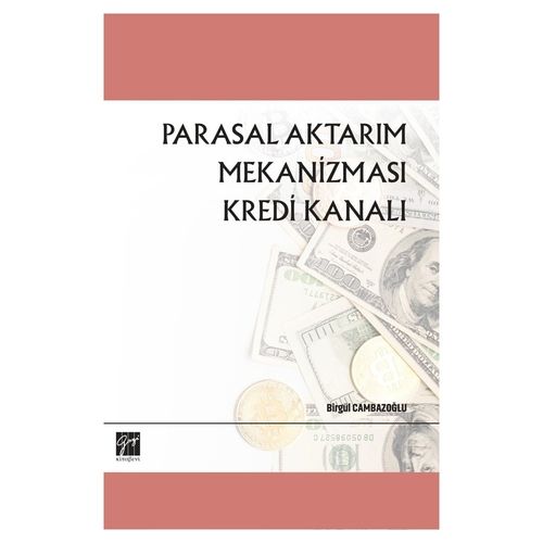 Parasal Aktarım Mekanizması Kredi Kanalı - Birgül Cambazoğlu