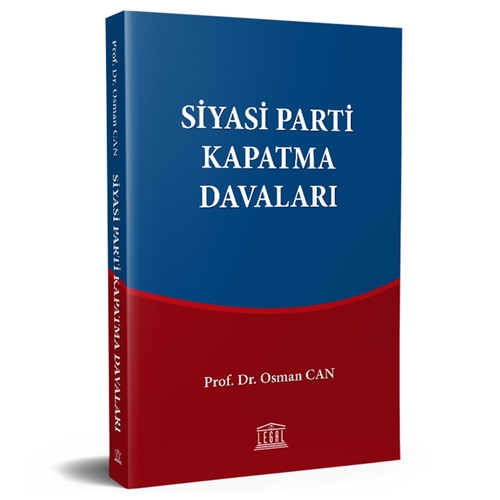 Siyasi Parti Kapatma Davaları - Osman Can