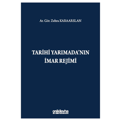 Tarihi Yarımada\'nın İmar Rejimi - Zehra Karaarslan